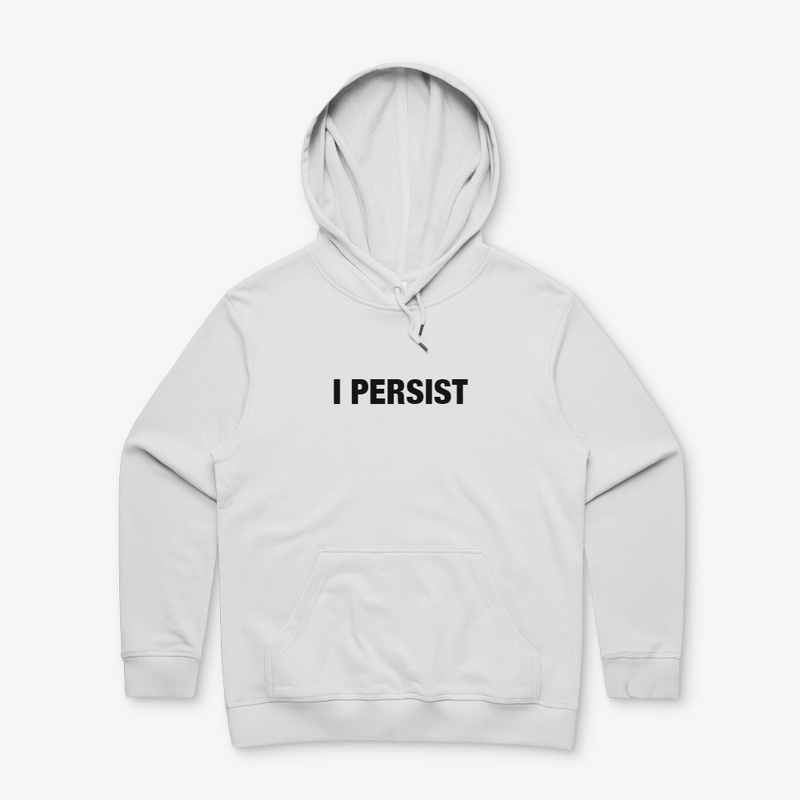 I PERSIST MERCH