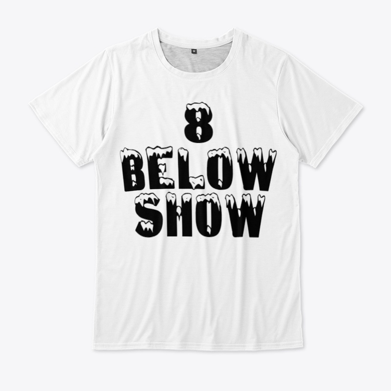 8 Below Show