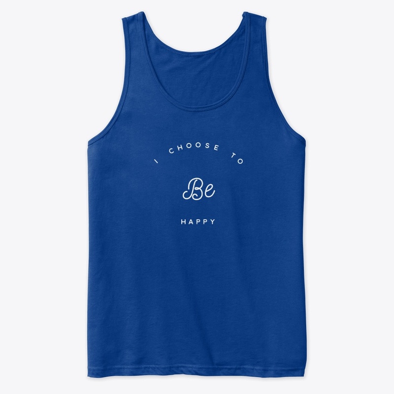 Choose to be happy clothing