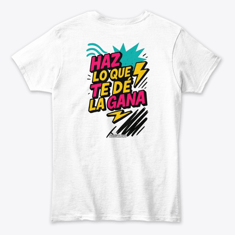Haz lo que te de la gana *Diseño tras.