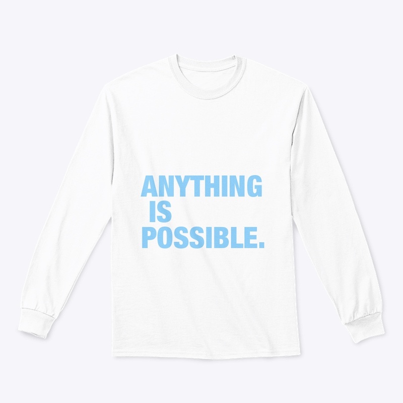 Anything Is Possible
