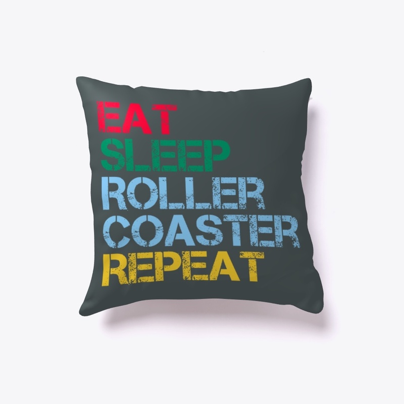 Eat Sleep Roller Coaster Repeat