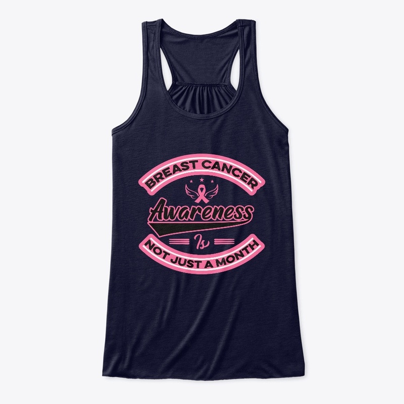 Breast Cancer Awareness Is Not Just -Tee