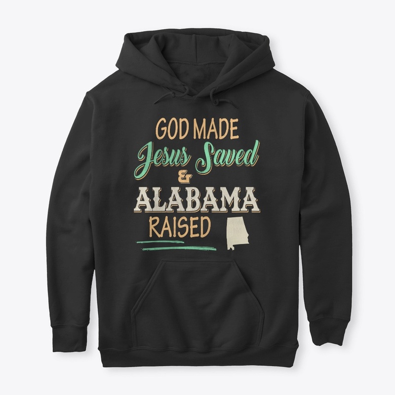 Alabama State Lover Gift God Made
