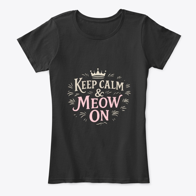 Keep Calm &amp; Meow On – Shorthair cat
