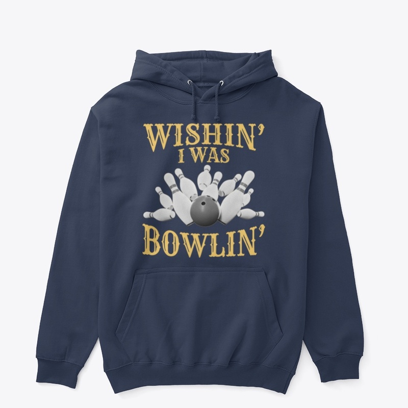 Wishin' I Was Bowlin'
