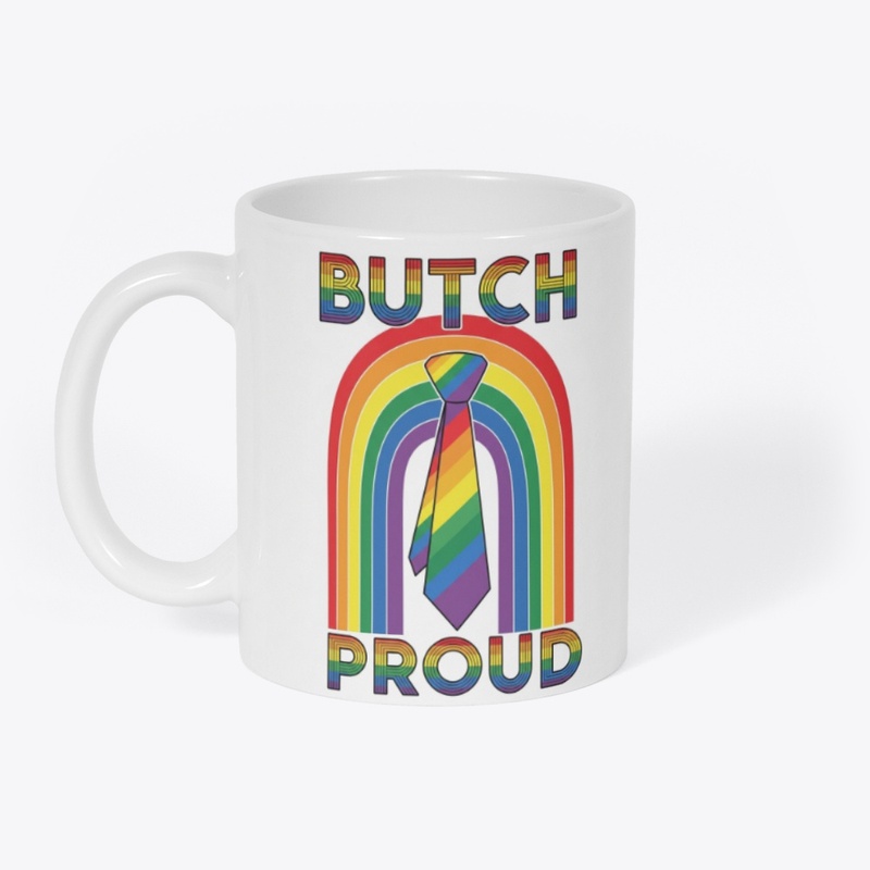 "Butch and Proud" Rainbow Tie Graphic