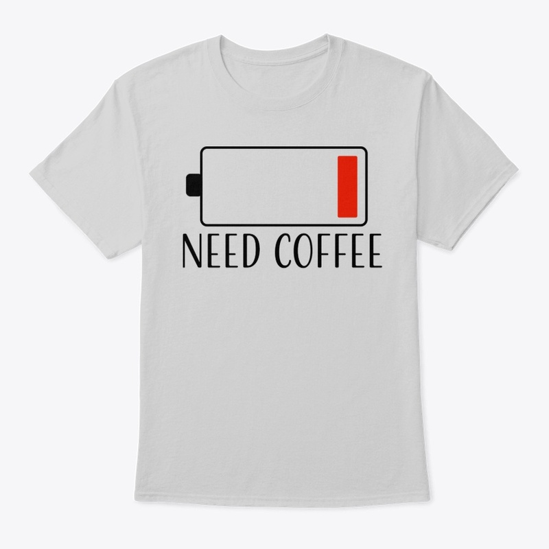 Need Coffee Battery T-shirt 