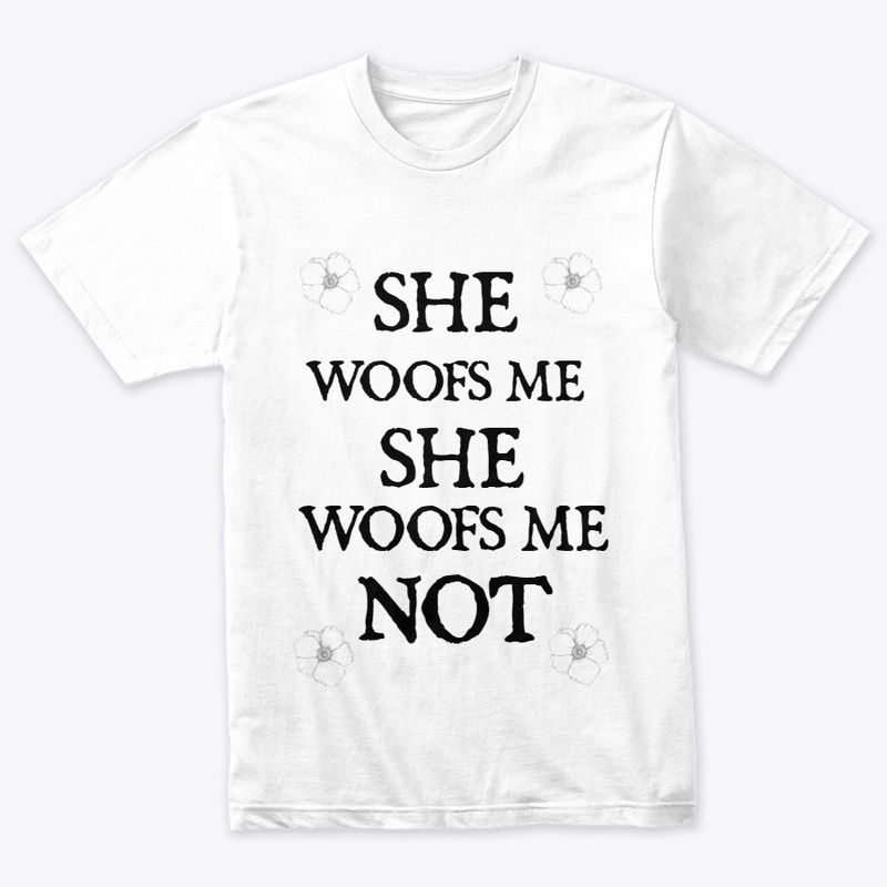 She Woofs Me