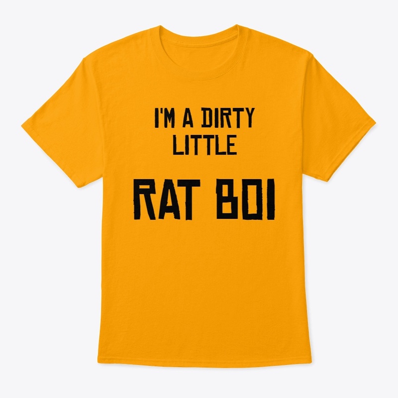 I'm A Dirty Little Rat Boy