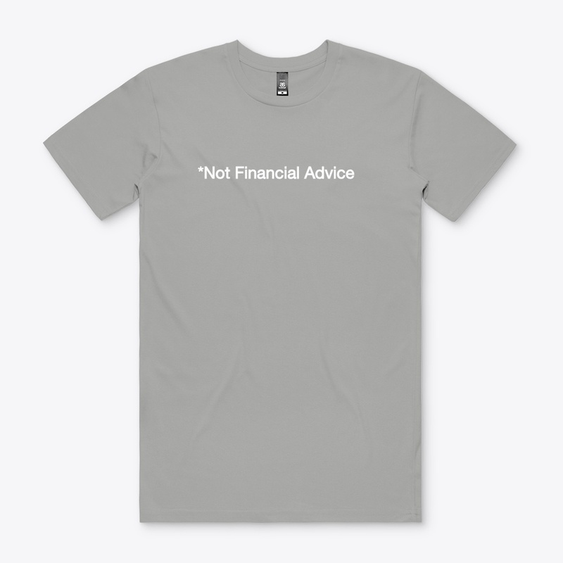Not Financial Advice T-Shirt