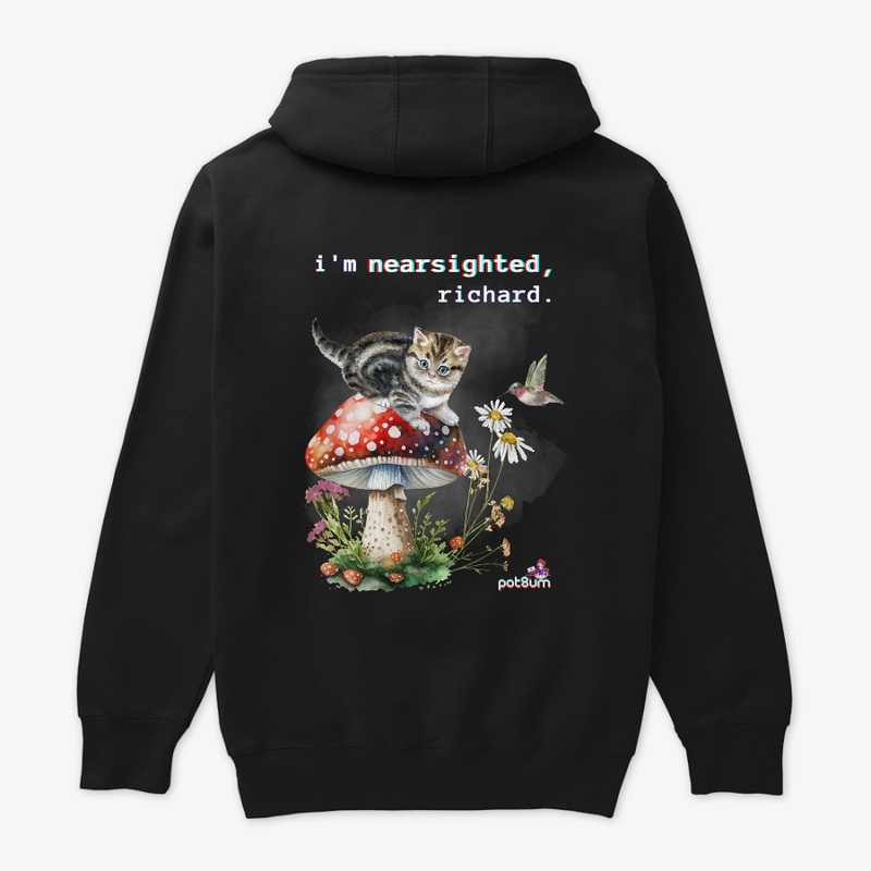 i'm nearsighted, richard cat + shroom