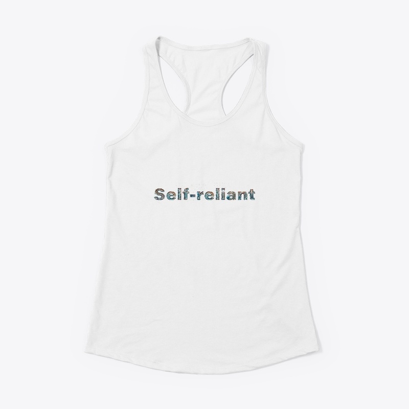  "Self-Reliant - with Waer Drip Design"