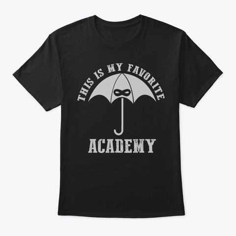 This Is My Favorite Academy Shirt Umbrel Black T-Shirt Front