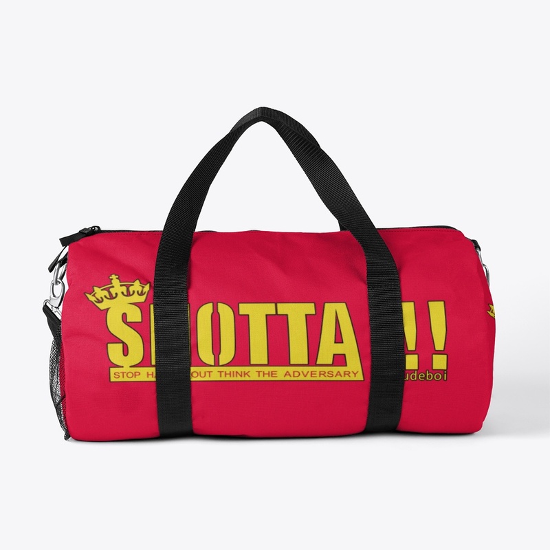 SHOTTA !!! DUFFLE BAG