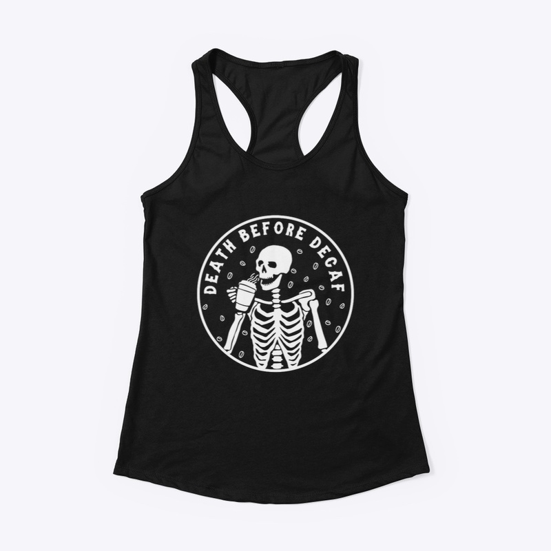 Death before decaf