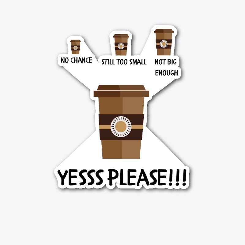 Big Coffee Please