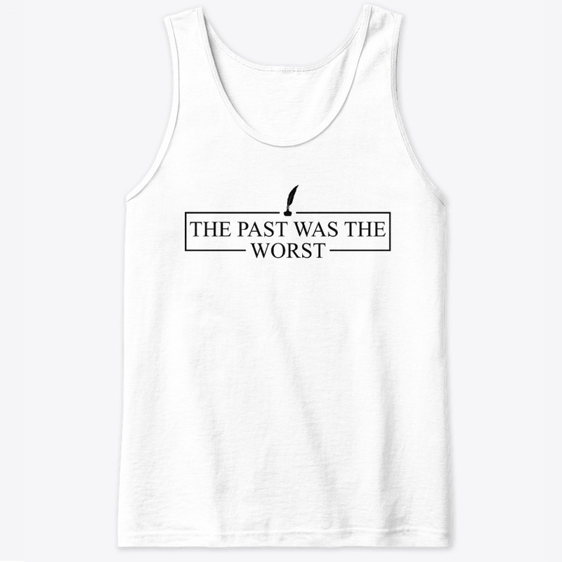 The Past was the Worst VER 2, w/b