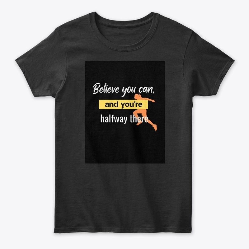 Believe you can"  Black T-shirt