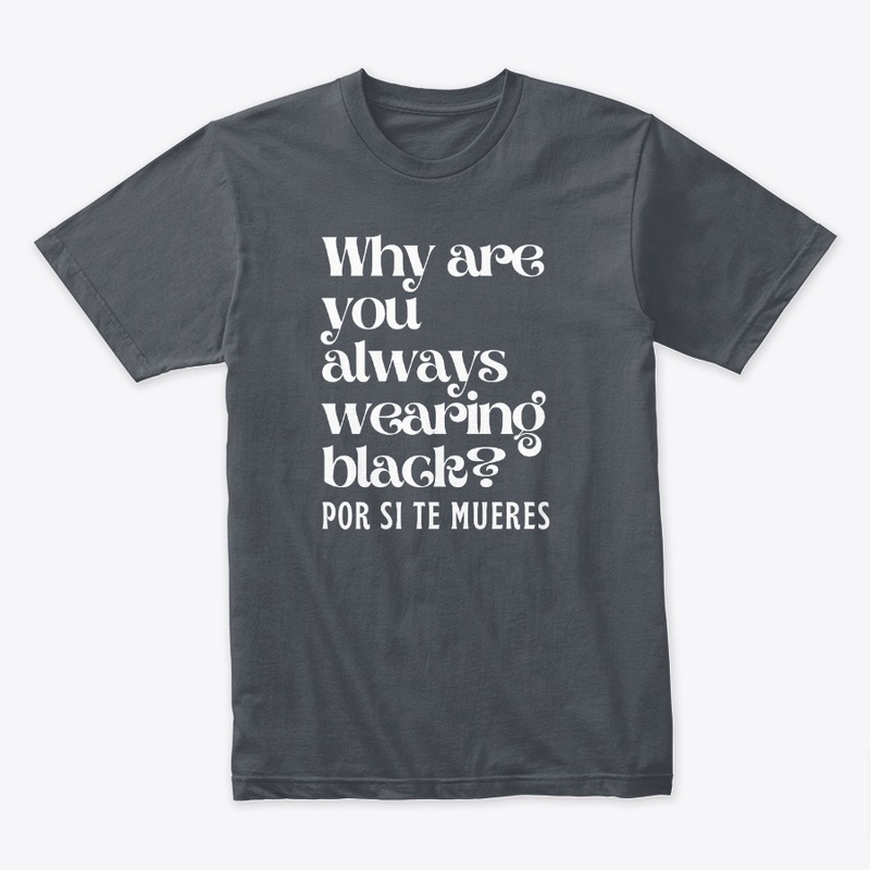 Why Are You Always Wearing Black?