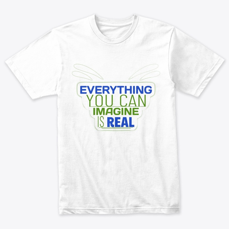 Everything You Can Imagine  T-Shirt