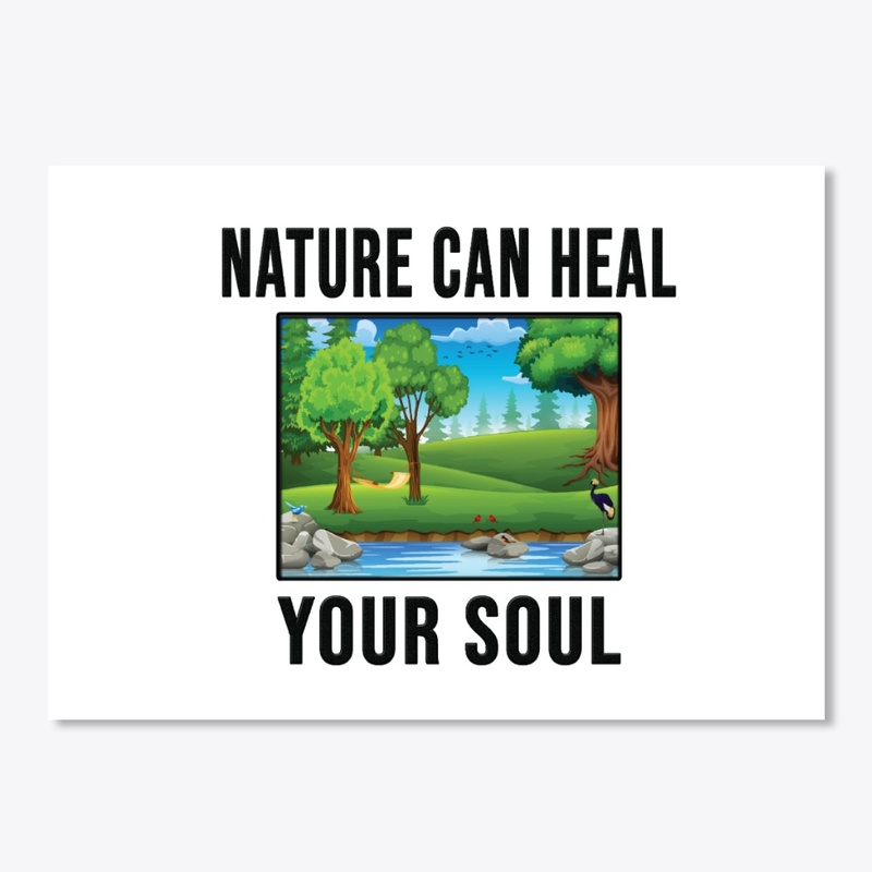Nature can heal your soul