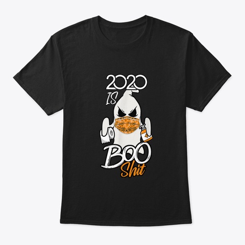2020 Is Boo Sheet T Shirt Ghost In Mask  Black T-Shirt Front
