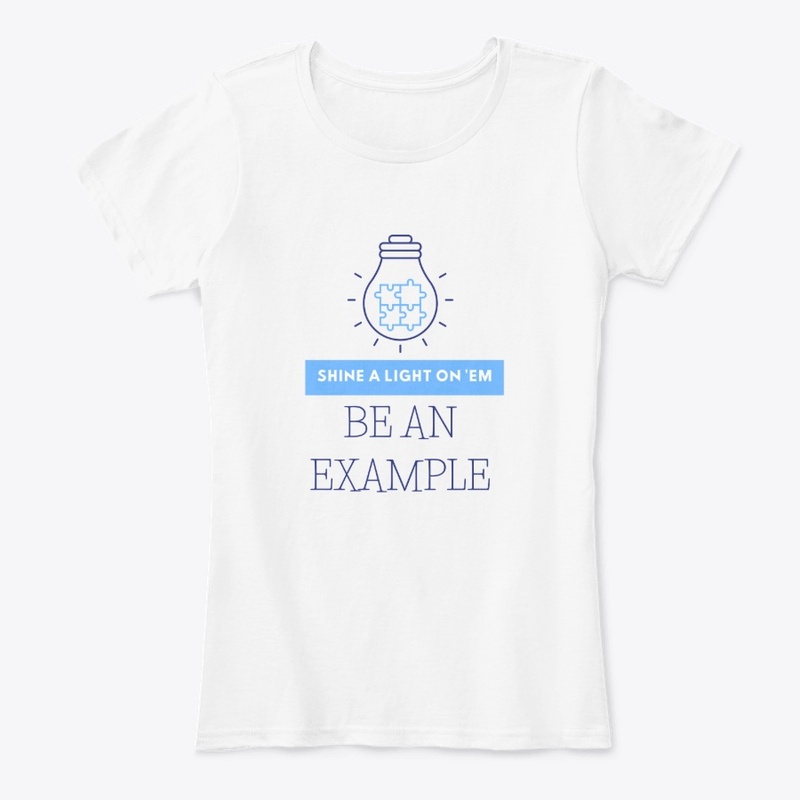 BE AN EXAMPLE - SHINE ON 'EM
