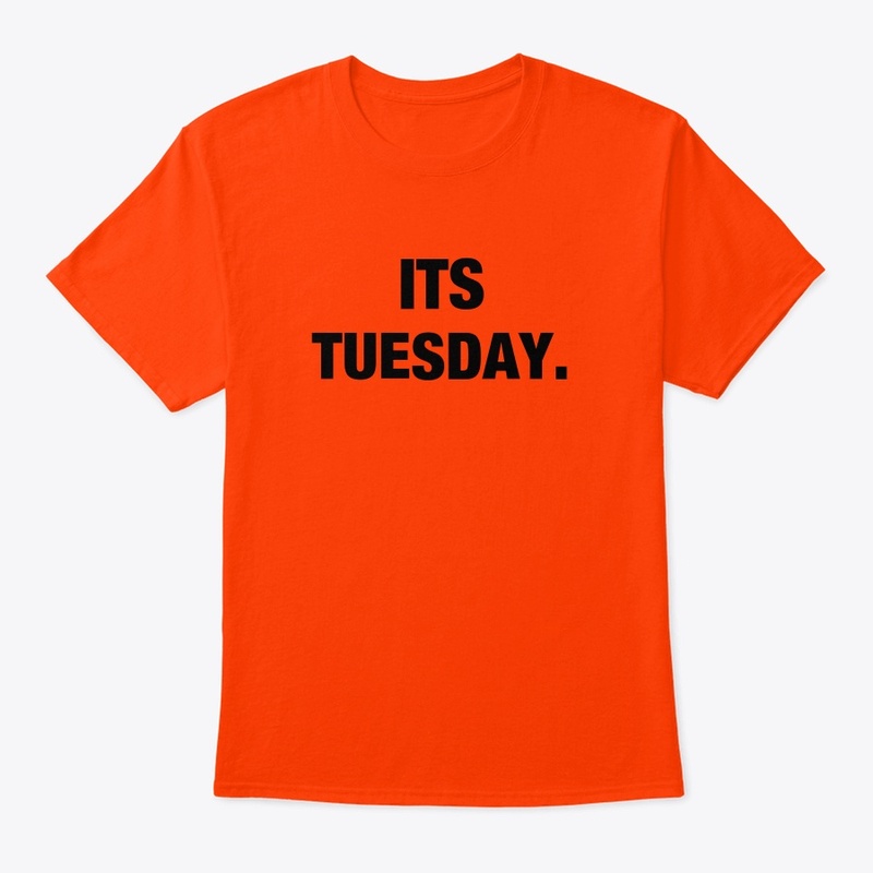 ITS TUESDAY. Classic Shirts