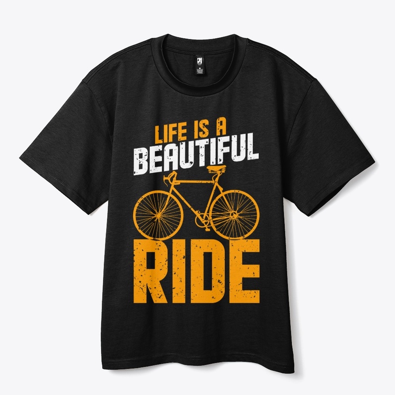 Life is a beautiful rider bicycle