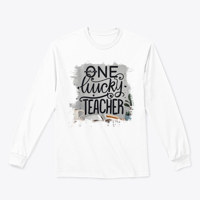 One Lucky Teacher T-shirt