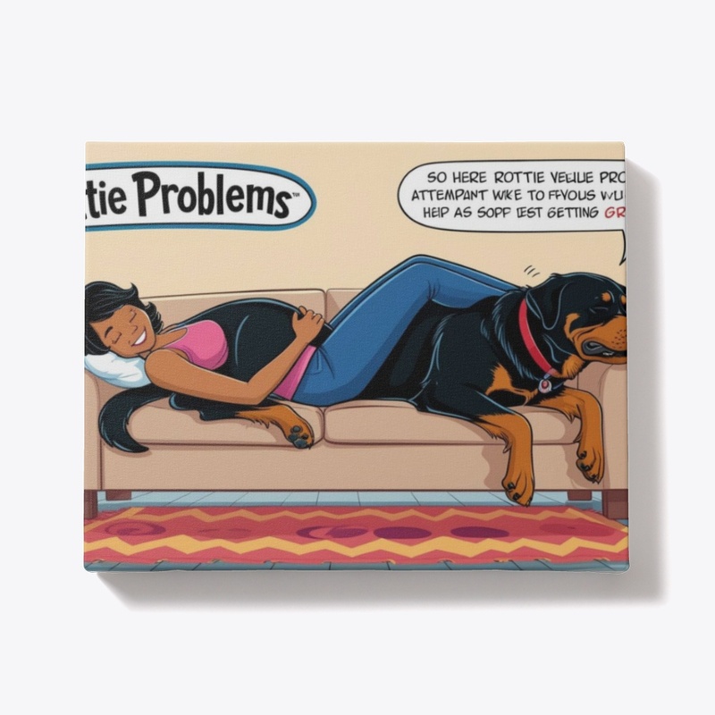 "Rottie Problems — Relatable & Funny