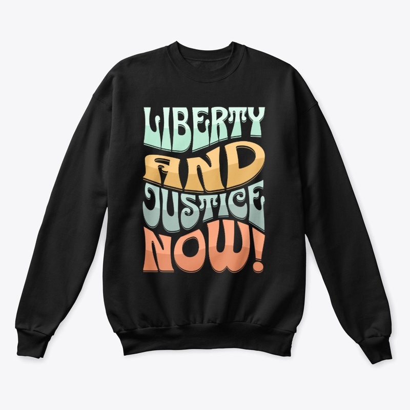 Liberty and Justice Now!