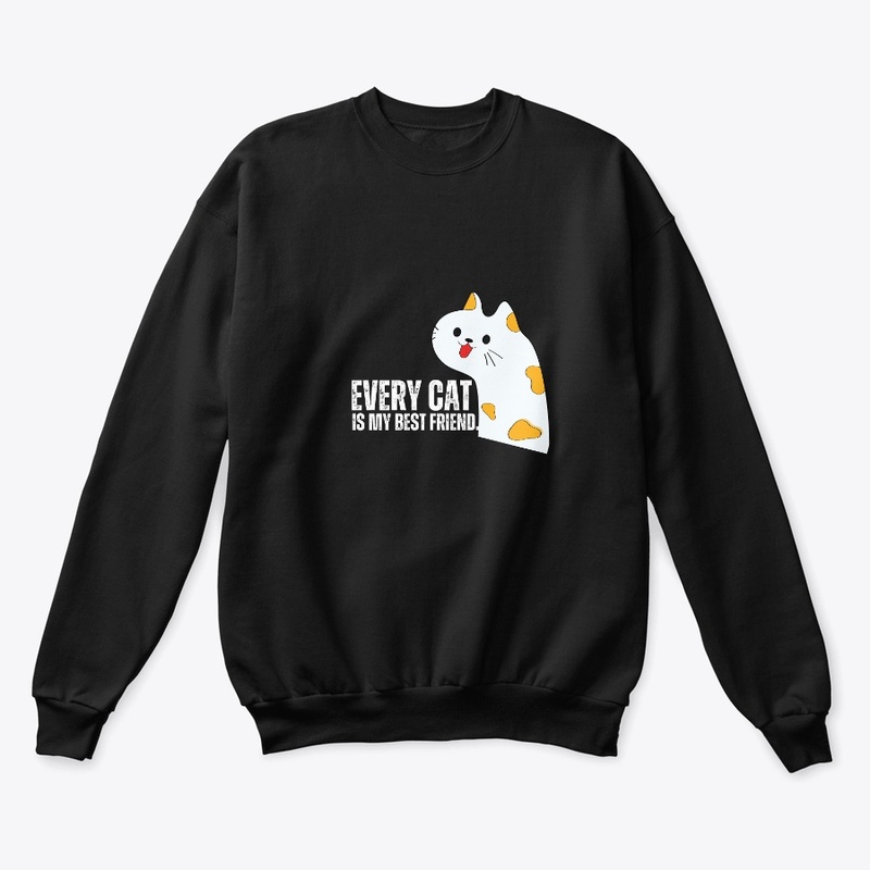 Every cat is my best friend.