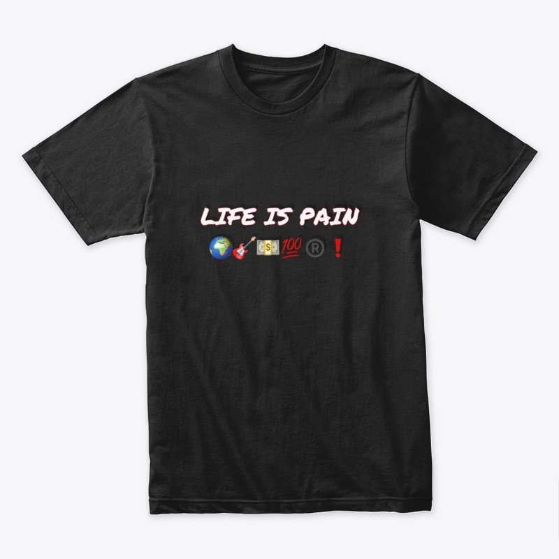 LIFE IS PAIN DESIGN