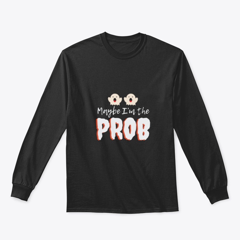 maybe i'm the problem.