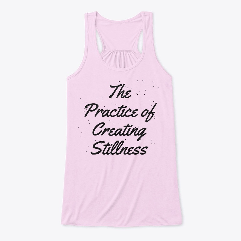 The Practice of creating Stillness Yoga