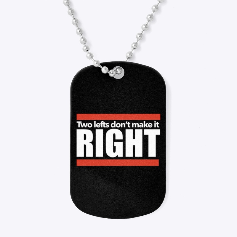 Two Lefts Don't Make It Right