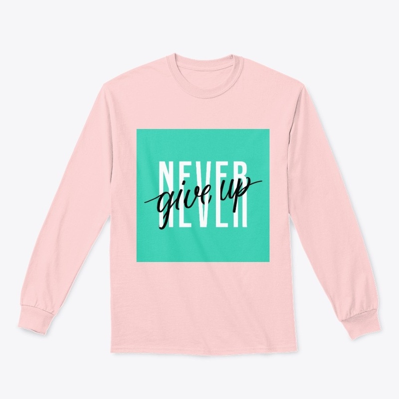 Never Give up - One