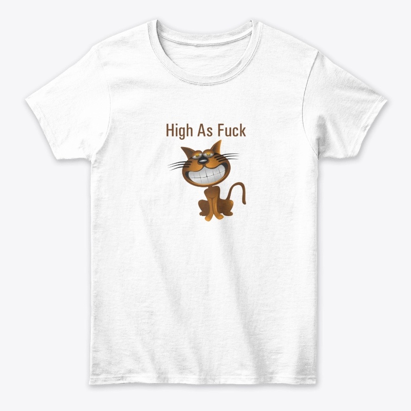 HIGH AS-FUCK FUNNY T-SHIRT