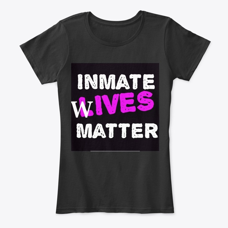 Inmate Wives Matter GEAR black