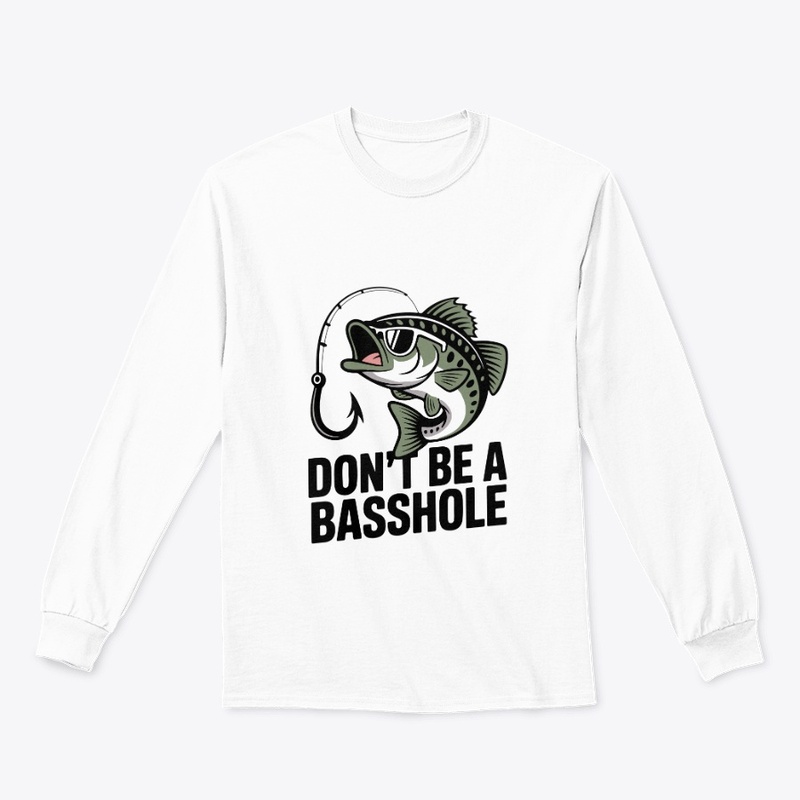 Don't Be A Basshole typography design