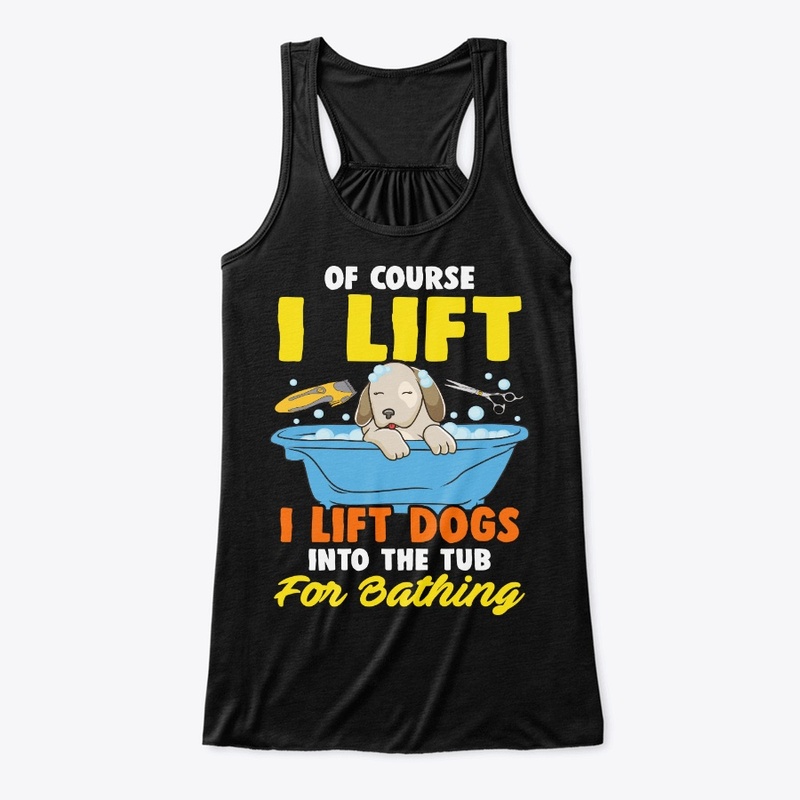 Funny Groomer Gift, Of Course I Lift