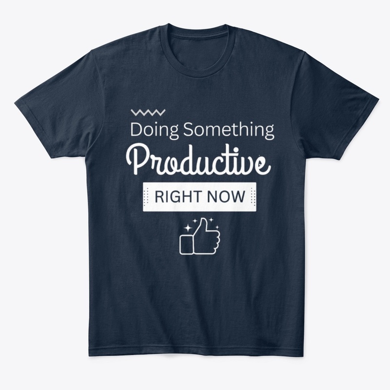 Doing something productive Funny simple 