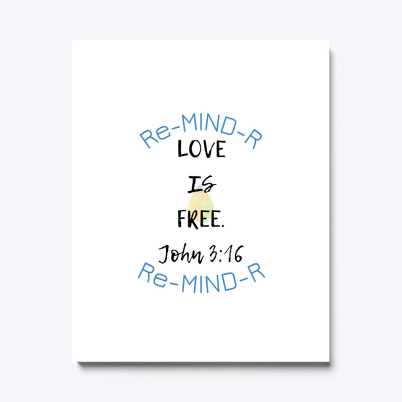 “LOVE IS FREE” Re-MIND-R