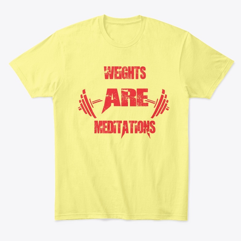 Weights are Meditations