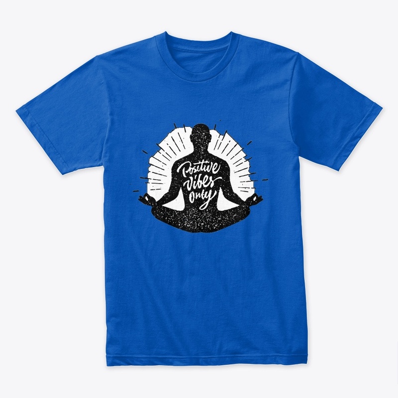 Positive Vibes Only T-shirt