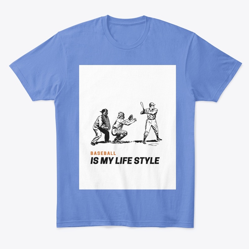 Baseball IS MY LIFE STYLE