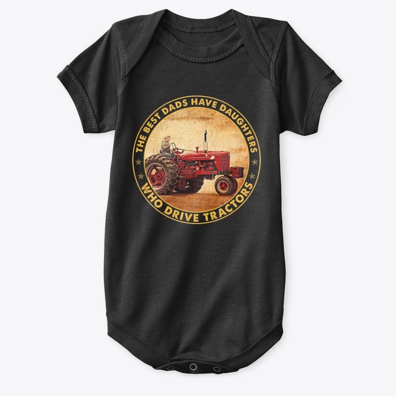 Best Dads Have Daughters Drive Tractor