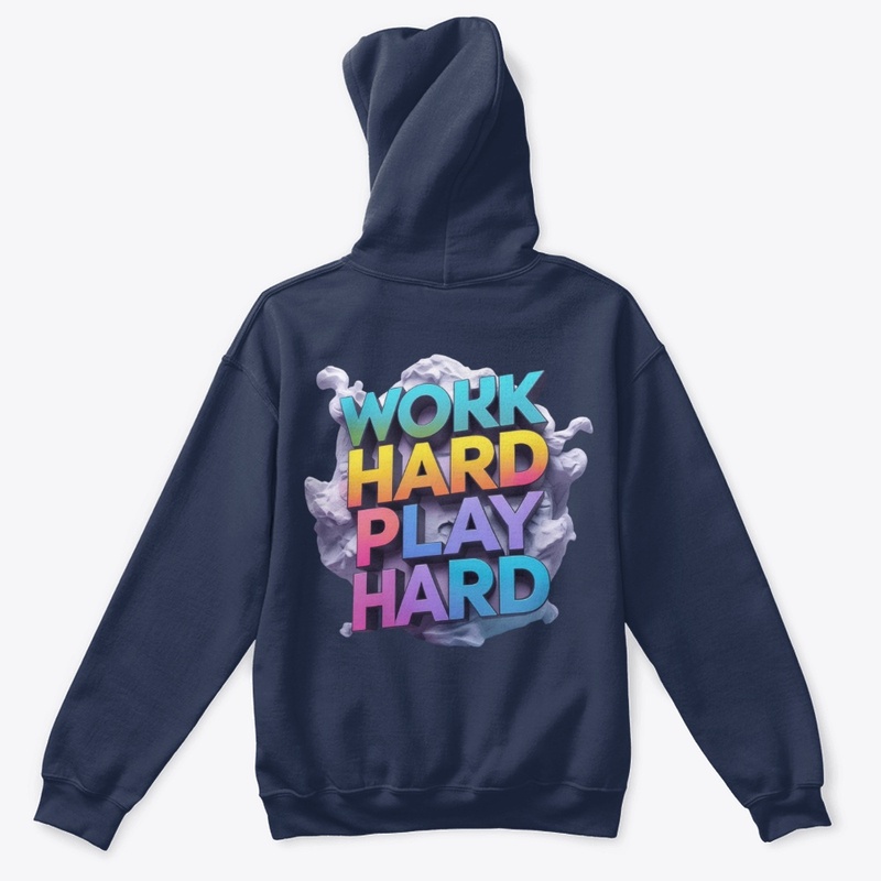 Work Hard Play Hard – 3D Gradient